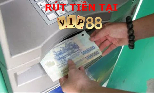 Vip88 Rút tiền